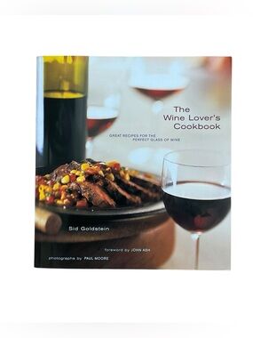 The Wine Lover’s Cookbook Sid Goldstein Chronicle Books 1999 Softcover